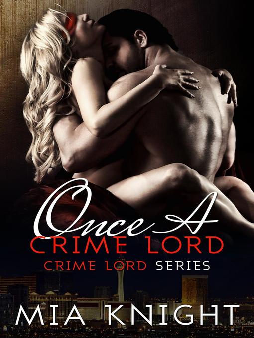 Title details for Once a Crime Lord by Mia Knight - Available